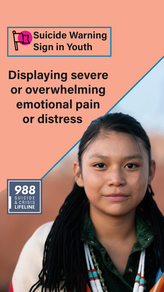  Graphic with a photo of a female teenager and text, “Suicide Warning Sign in Youth. Displaying severe or overwhelming emotional pain or distress.”